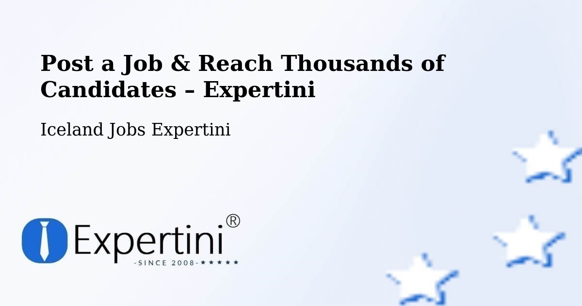 Post a Job in Mosfellsbær – Hire the Right Talent - Mosfellsbær, Iceland Jobs Expertini