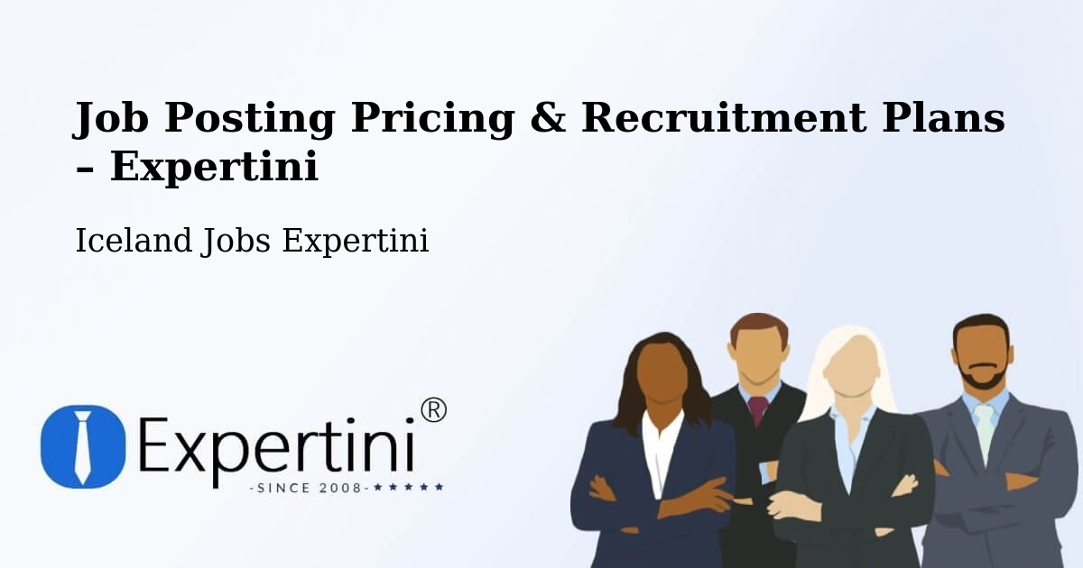 Job Posting Pricing & Recruitment Plans – Mosfellsbær - Mosfellsbær, Iceland Jobs Expertini